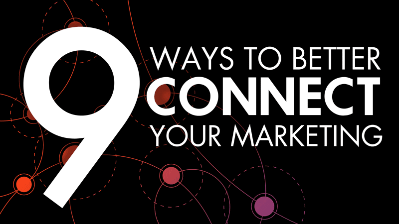 9 Ways to Better Connect Your School Marketing